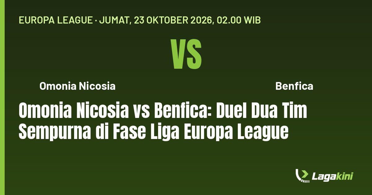 Grafis Lagakini: Omonia Nicosia vs Benfica: Duel Dua Tim Sempurna di Fase Liga Europa League